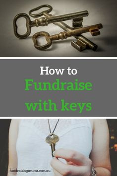 two pictures with the words how to fundraiser with keys