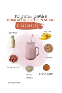 the ingredients to make homemade protein shakes are shown in this graphic above it's description