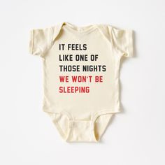 "It Feels Like One Of Those Nights, We Won't Be Sleeping, Funny Baby Bodysuit, Baby Shower Gift, In My Baby Era, Debut Era, Baby Era's Shirt W H Y - S H O P - W I T H - S W E E T T C A P R I ? We are a husband-and-wife team that designs and prints everything out of our home-based business in Georgia! What does this mean for you? Sometimes our turnaround times may be a little longer compared to other Etsy shops, but we promise that our product stands out above the rest. We pay attention to every detail including the brand of shirts we use, professional equipment & materials... Even down to the packaging, we try to make sure it's not only packaged well & protected from the elements, but fun and exciting to open! We want to make sure you have an A+ shopping experience from start to finish! Ou Fitted White Bodysuit For Sleep, White Short Sleeve Onesie For Bedtime, White Cotton Bodysuit For Bedtime, Cute Cotton Onesie For Sleep, Cute Cotton Sleep Onesie, Cricut Baby Gifts, Baby Lemur, Sleeping Funny, Debut Era