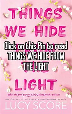 a pink book cover with the words, things we hide click on this pin to read things