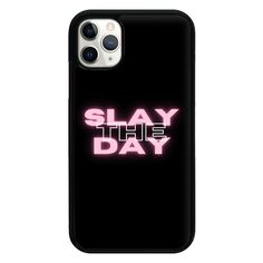 Slay The Day - Sassy Quote Phone Case Sassy Quote, Slay The Day, How To Do Splits, Phone Case Quotes, Ombre Nail, Plant A Tree, Galaxy S6 Edge, Warrior Girl