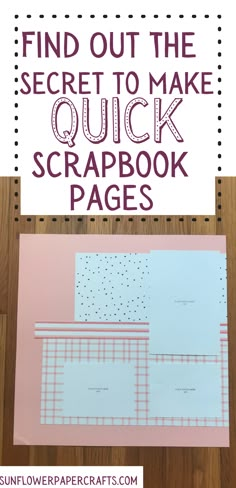 an image of a book with the title find out the secret to make quick scrapbook pages