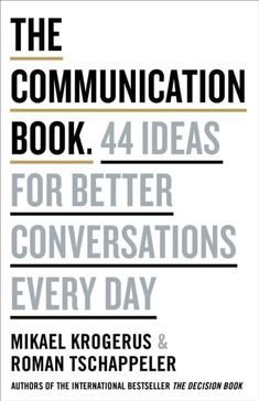 the communication book 4 ideas for better conversations every day by michael krogerus and roman tschapelr