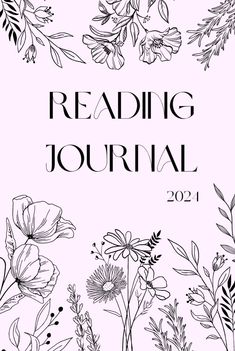 The cover of a hardback reading journal. It is in a pale pink with line work flowers and a title that reads Reading Journal 2024 Reading Journal 2023 Cover, My Journal Cover Page Printable, Book Journal Cover Page Ideas, 2024 Reading Journal Cover Page, Reading Journal 2024 Cover Page