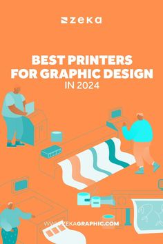 the best printers for graphic design in 2021 by zzeka, featured on orange background