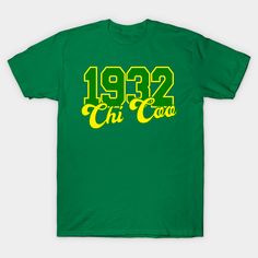 a green t - shirt with the words 1932 chi coo written in yellow on it