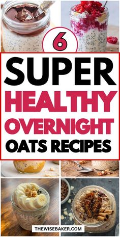 six super healthy overnight oats recipes