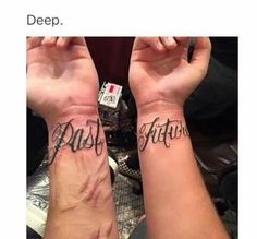 two people with tattoos on their arms and wrist saying past, present, and future