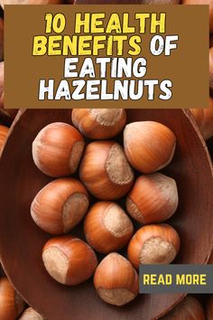 Find out the surprising health benefits of eating hazelnuts, rich in healthy fats, protein, and essential vitamins and minerals for heart and brain health. Hazelnut Benefits, Heart And Brain, Health Heal, Fiber Rich Foods, Healthy Blood Pressure, Essential Vitamins, Nutritious Snacks