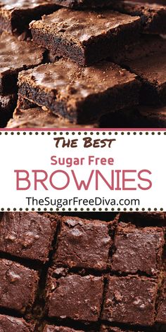 brownies stacked on top of each other with text overlay that reads the best sugar free brownies