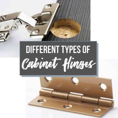 different types of cabinet hinges with the words different types of cabinet hinges