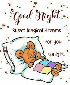 a teddy bear laying in bed reading a book with the caption good night sweet magic dreams for you tonight