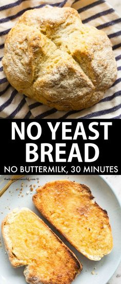 no yeast bread on a white plate with text overlay that reads no yeast bread no buttermik, 30 minutes