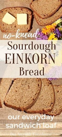 an image of bread with butter on top and flowers in the background text reads, no - lead sourdough enkonn bread our everyday sandwich