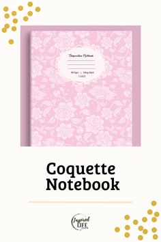 a pink notebook with gold confetti around it and the words coquette notebook