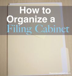 a filing cabinet with the words how to organize a filing cabinet on it's side