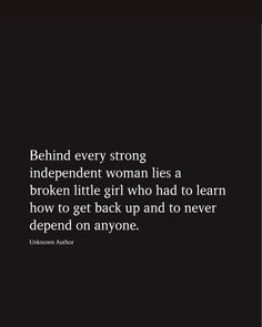 "‘Behind every strong independent woman lies a broken little girl who had to learn how to get back up and never depend on anyone.’ - Unknown Author 🌹 This journey of resilience shapes powerful women. Embrace your strength and own your story! 💖"  #Relationship #Empowerment #Quotes #StrongWomen Strong Independent Women Quotes, Strong Independent Quotes, Powerful Quotes For Women Strength, Independent Woman Quotes, Independent Girl Quotes, Strong Women Quotes Strength, Strong Independent Woman, Independent Quotes, Independent Girls