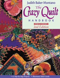 the crazy quilt hand book is shown in this cover art work, and features colorful flowers