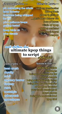 an image of a woman with the words ultimate kpop things to script on her face