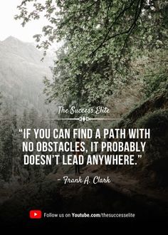 a person walking down a path in the woods with a quote from frank a clark