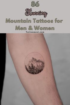 a mountain tattoo on the arm with mountains in the background and text overlay that reads,