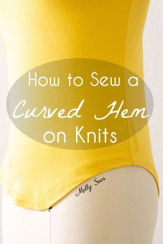 how to sew a curved hem on knits