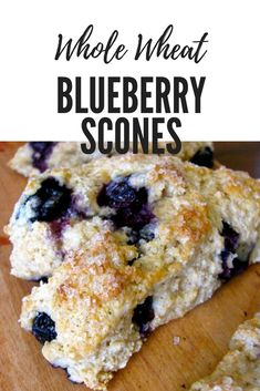 blueberry scones on a cutting board with text overlay that reads whole wheat blueberry scones