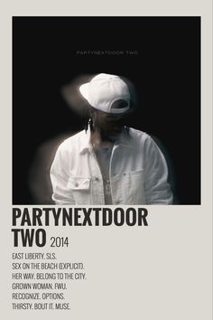 the poster for partynextdoor's two - year anniversary celebration, featuring an image of a man in white shirt and hat