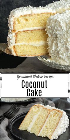 a close up of a slice of cake on a plate with the words grandma's classic recipe coconut cake