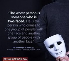 a man wearing a white mask with a quote on it that says, the worst person is someone who is two - faced he is the person who comes to one group of people with one face and another group