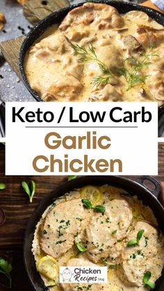 two images with the words keto / low carb garlic chicken in them and an image of a cast iron skillet