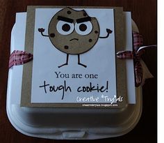 there is a card with a cookie on it that says you are one tough cookie