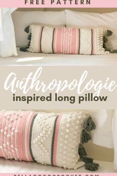 a white bed with pink and gray pillows on it, the text reads anthropologie inspired long pillow