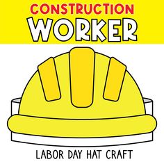 the construction worker labor day hat craft is featured in this free printable worksheet