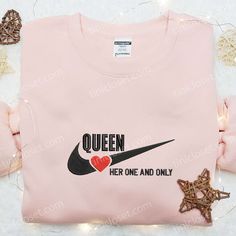 Queen Her One And Only x Nike Embroidered Shirt, Nike Inspired Embroidered Hoodie, Best Valentine Gift Idea Cozy Boutique, Valentine Gift Idea, Nike Inspired, Embroidered Apparel, Best Valentine Gift, Shirt Nike, Embroidered Clothes, Sons Birthday, Embroidered Hoodie