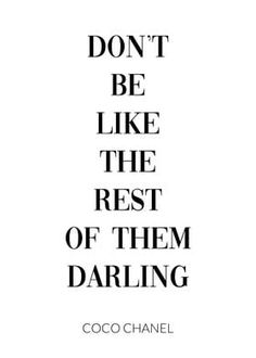 the words don't be like the rest of them daring are in black and white