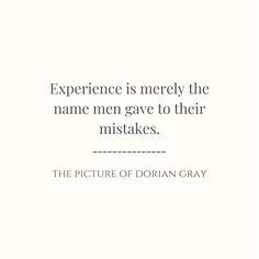 an image with the words experience is merrily the name men gave to their mistakes