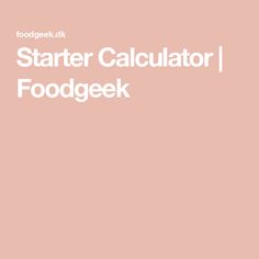 a pink background with the words starter calculator / foogeek