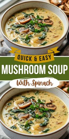 two bowls of mushroom soup with spinach and mushrooms in the background text overlay reads quick & easy mushroom soup with spinach