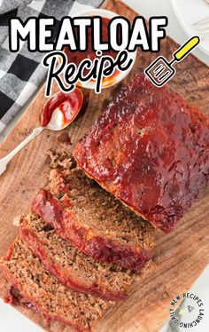 meatloaf recipe sliced on a cutting board with sauce