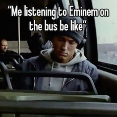 a man sitting in a bus with headphones on and the caption reads, me listening to emiemon on the bus be like