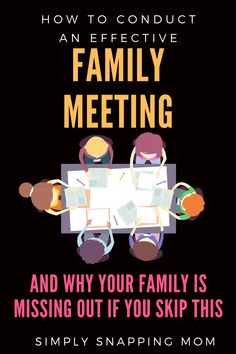 the book cover for how to conduct an effective family meeting and why your family is missing out if you skip this