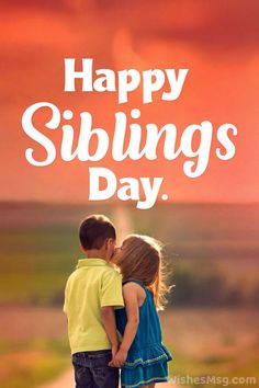 two children kissing each other with the words happy sibling's day written on it