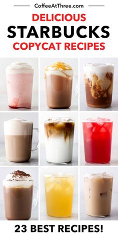 different types of drinks with text overlay that reads delicious starbucks starbuck's copycat recipes