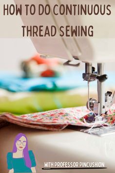 a sewing machine with the words how to do continuous threading on it's side