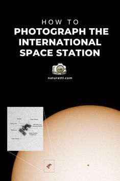 how to photograph the international space station on an earth like object with text overlay