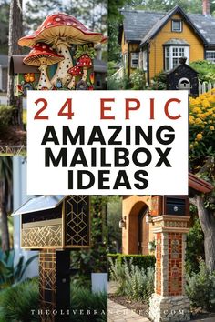 the cover of 24 epic amazing mailbox ideas