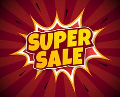 a red and yellow background with the words super sale written in bold letters on it