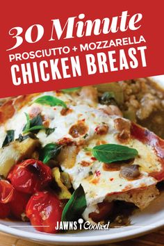 the cover of 30 minute prosciutto and mozzarella chicken breast