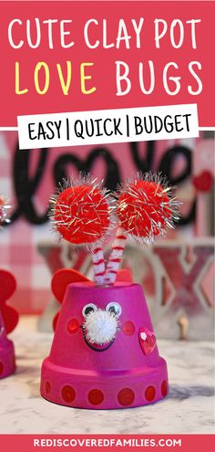 the cute clay pot love bugs are easy to make and perfect for valentine's day